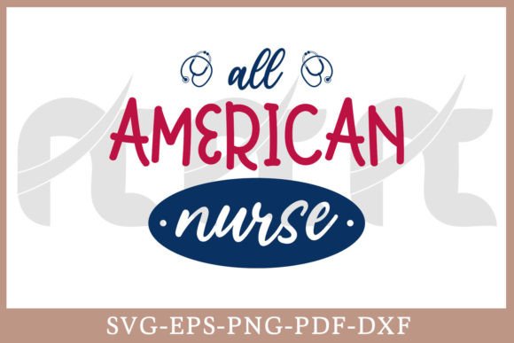 All American Nurse SVG: Graphics for Crafts