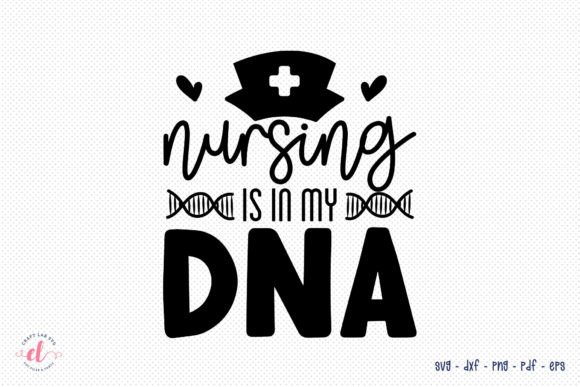 Nursing is in My DNA SVG for Crafts & Graphics
