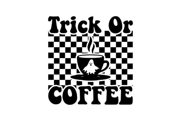 Trick or Coffee Graphics for T-Shirt Designs